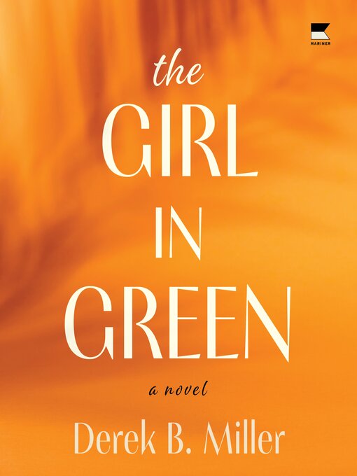 Title details for The Girl in Green by Derek B. Miller - Available